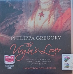 The Virgin's Lover written by Philippa Gregory performed by Davina Porter on Audio CD (Unabridged)